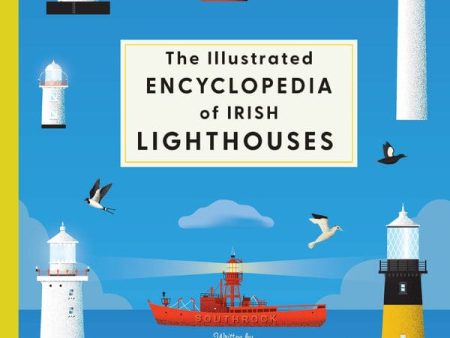 Hare David: The Illustrated Encyclopaedia of Ireland s Lighthouses [2024] hardback Online Sale